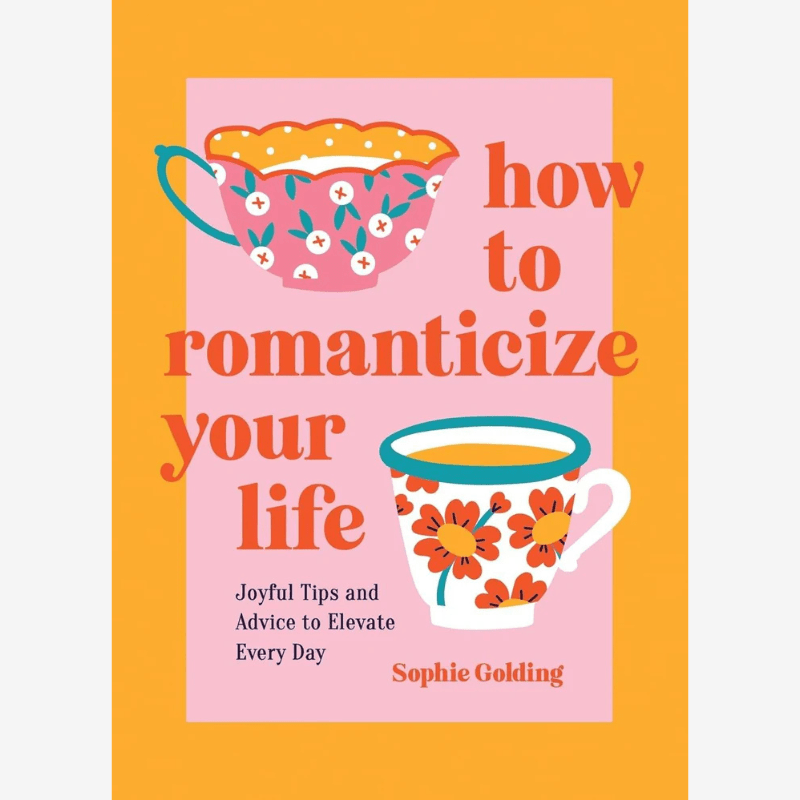 How To Romanticize Your Life: Joyful Tips And Advice Book - B073062 - Uneeka